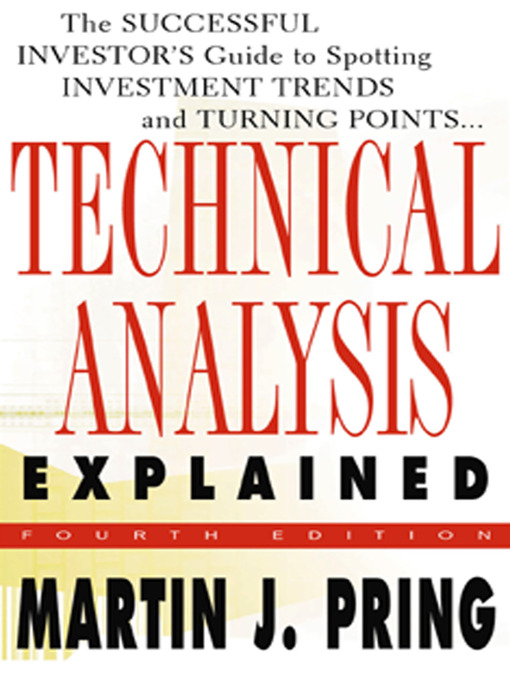 Title details for Technical Analysis Explained by Martin J. Pring - Available